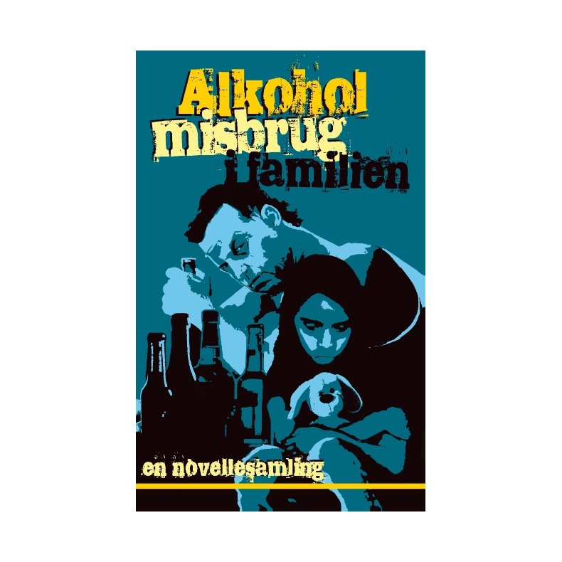 Alkoholmisbrug i familien en novellesamling