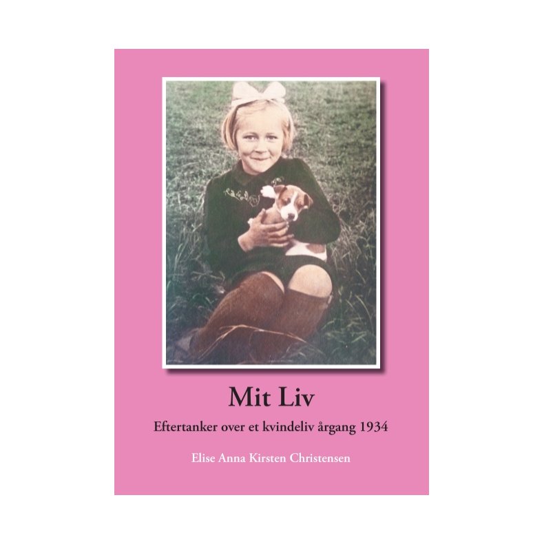 Mit liv Eftertanker over et kvindeliv, rgang 1934