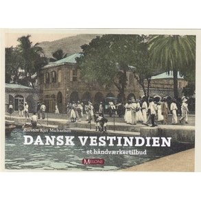Dansk Vestindien et hndvrkertilbud