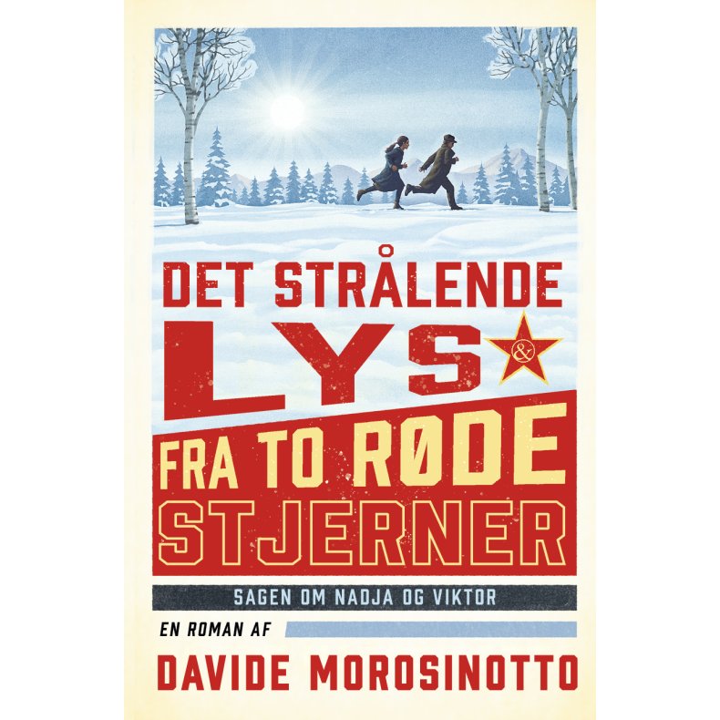 Det strlende lys fra to rde stjerner Sagen om Nadja og Viktor