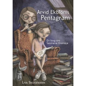 Arvid Ekbloms pentagram En bog om Sstrene Grnje