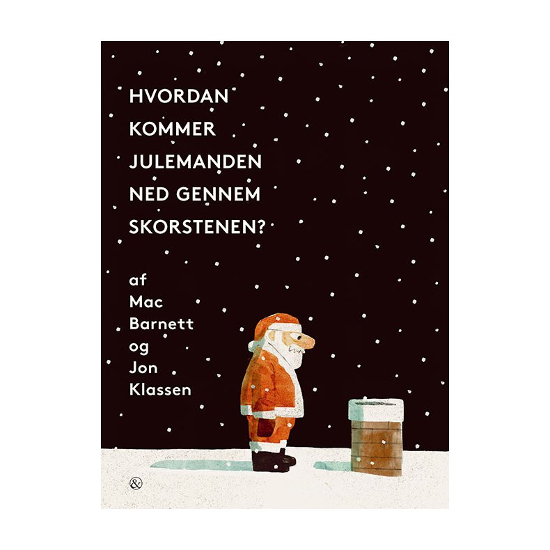 Hvordan kommer julemanden ned gennem skorstenen? 