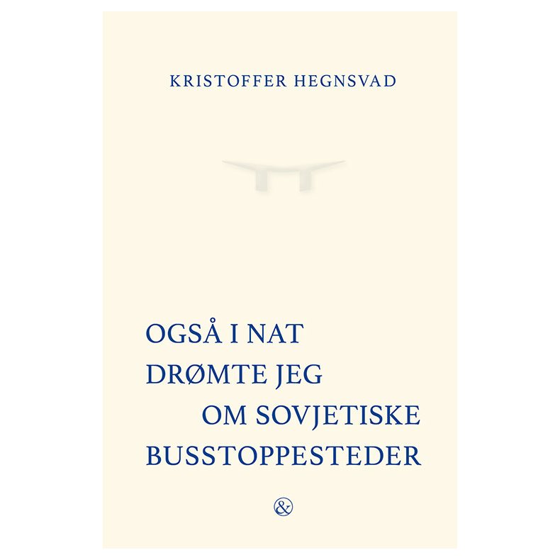 Ogs i nat drmte jeg om sovjetiske busstoppesteder 