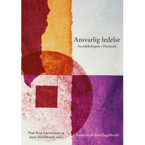 Ansvarlig ledelse Socialkologien i Danmark - Mdet mellem mennesker, virksomheder og samfund