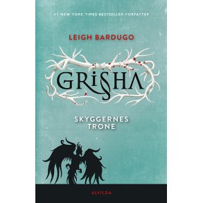 Shadow and Bone - Grisha 3: Skyggernes trone 