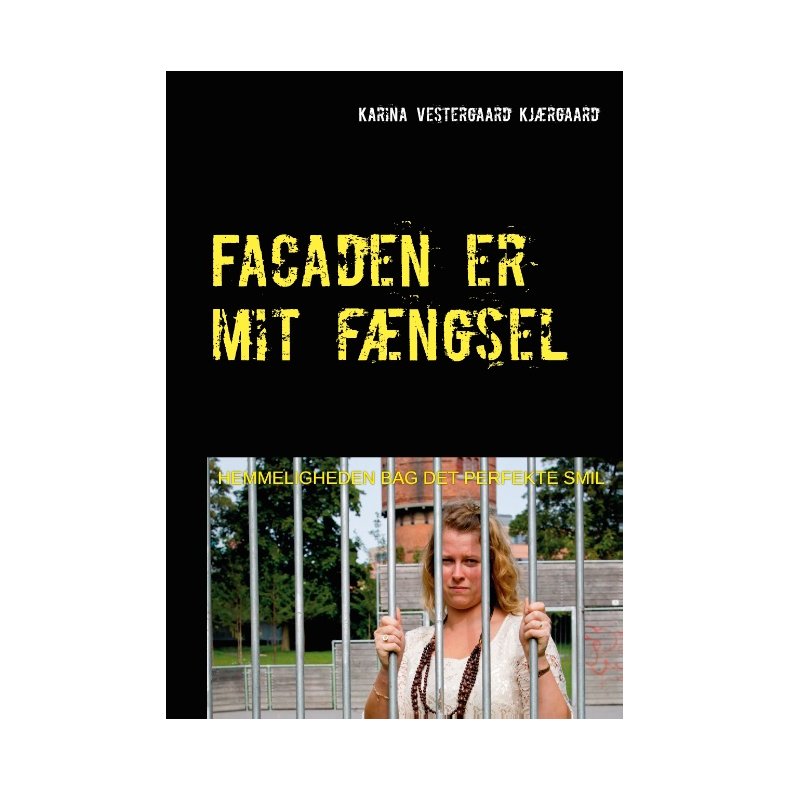 Facaden er mit fngsel Hemmeligheden bag det perfekte smil