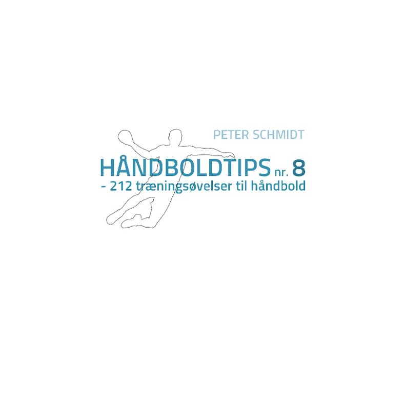 Hndboldtips nr. 8 - 212 trningsvelser til hndbold