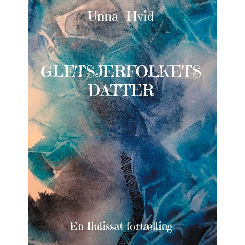 Gletsjerfolkets Datter En Ilulissat-fortlling