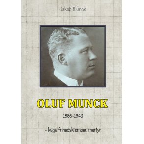 Oluf Munck - lge, frihedskmper, martyr