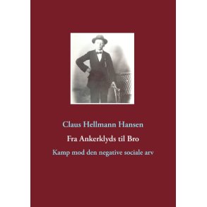 Fra Ankerklyds til Bro Kamp mod den negative sociale arv