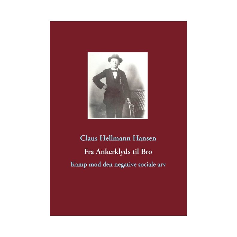 Fra Ankerklyds til Bro Kamp mod den negative sociale arv