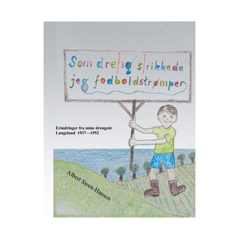 Som dreng strikkede jeg fodboldstrmper 