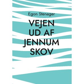 Vejen ud af Jennum Skov Sl�gten og et liv