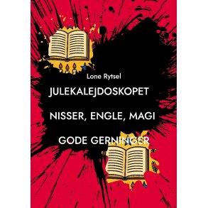 Julekalejdoskopet Fortllinger om nisser, engle og gode gerninger