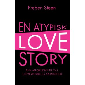 En atypisk love story Om muskelsvind og uovervindelig krlighed