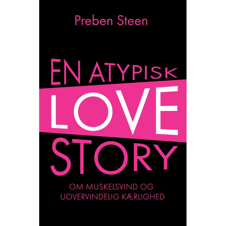En atypisk love story Om muskelsvind og uovervindelig krlighed