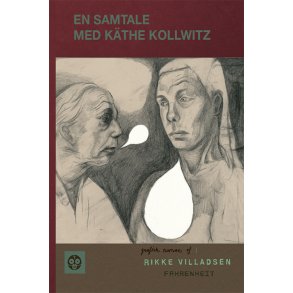 En samtale med Kthe Kollwitz 