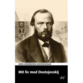Mit liv med Dostojevskij 