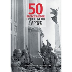 50 begivenheder Hjdepunkter i verdenshistorien