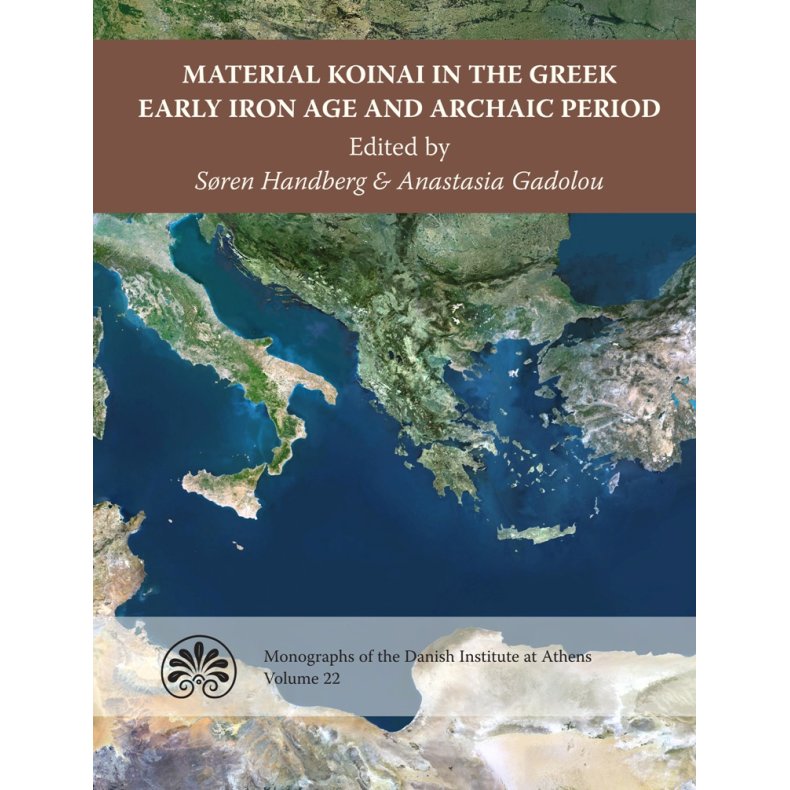 Material Koinai in the Greek Early Iron Age and Archaic Period 