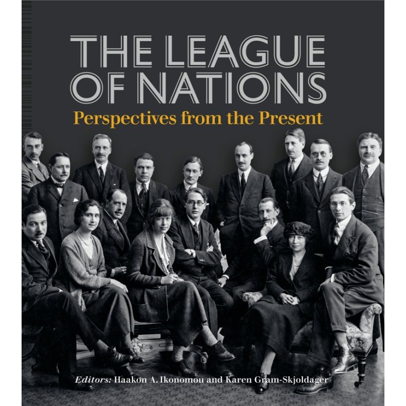 The League of Nations Perspectives from the Present