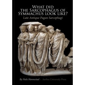 What did the Sarchophagus of Symmachus look like? Late Antique Pagan Sarcophagi