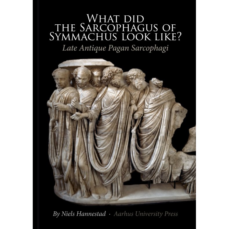What did the Sarchophagus of Symmachus look like? Late Antique Pagan Sarcophagi