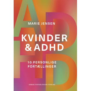 Kvinder & ADHD 10 personlige fortllinger