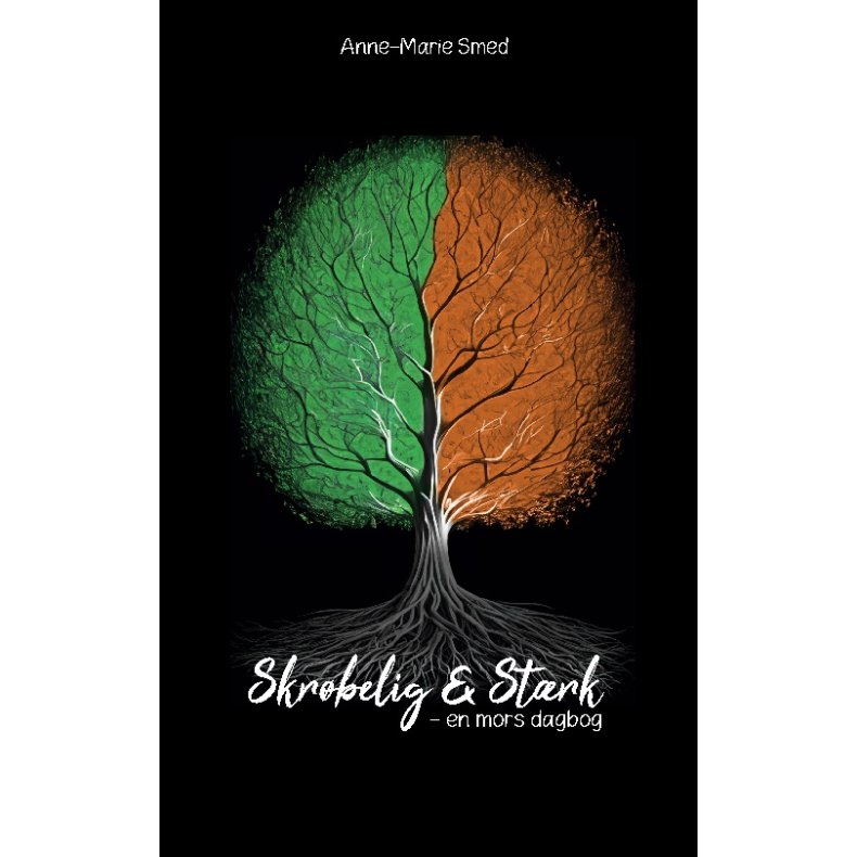 Skr�belig & St�rk En mors dagbog