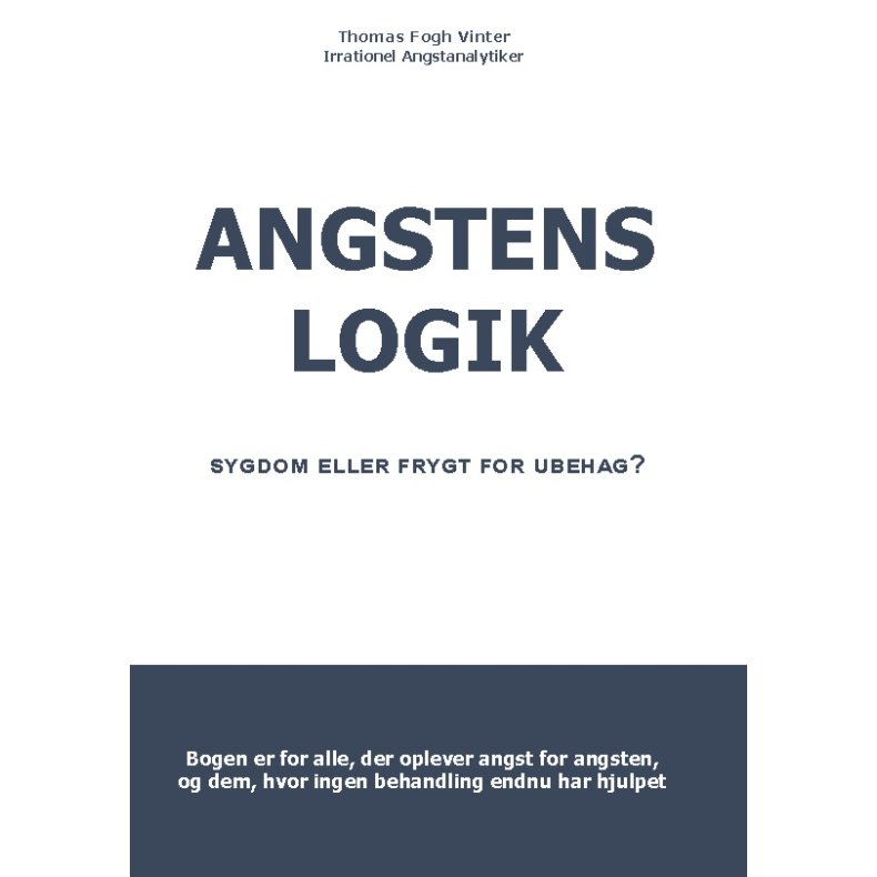 Angstens Logik Sygdom eller frygt for ubehaget?