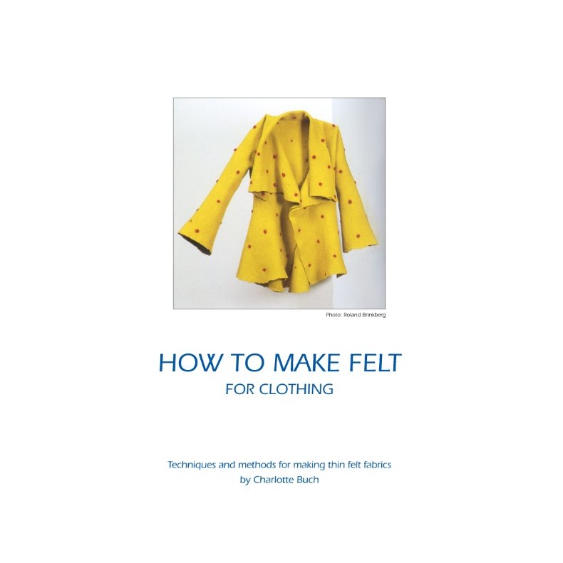 How to make felt for clothing 