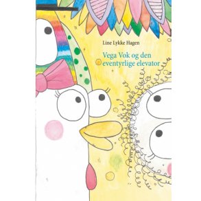 Vega Vok og den eventyrlige elevator 