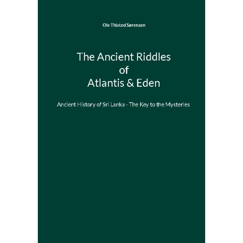 The Ancient Riddles of Atlantis & Eden Ancient History of Sri Lanka - The Key to the Mysteries
