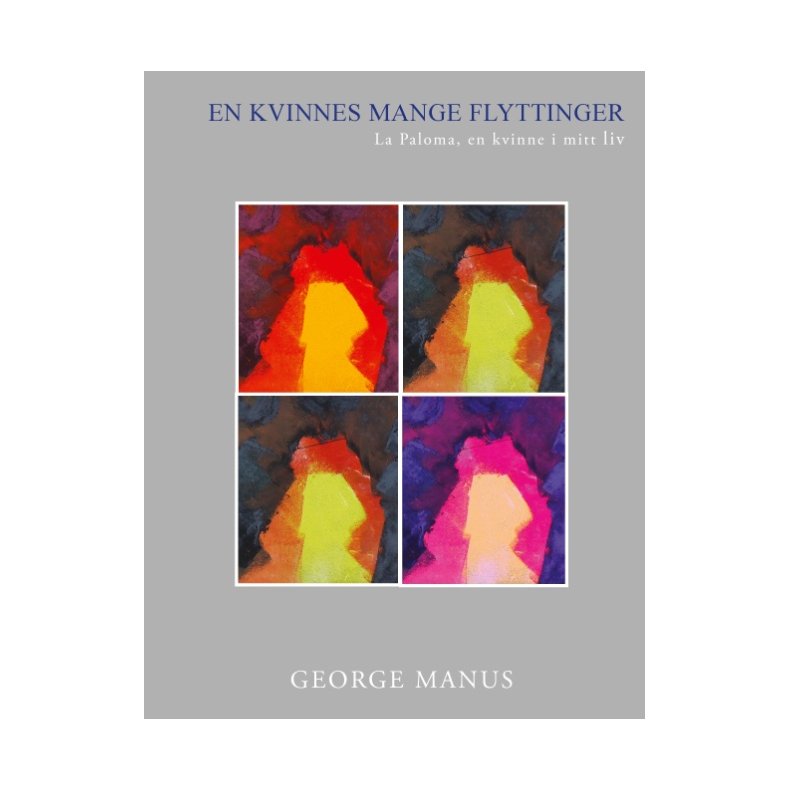 En Kvinnes mange flyttinger - La Paloma, en kvinne i mitt liv