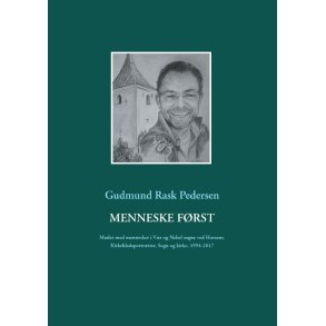 Menneske frst Mder med mennesker i Vr og Nebel sogne ved Horsens. Kirkebladsportrtter, Sogn og kirke, 1994-2017