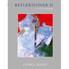 Refleksjoner II - i ord og ordsprk