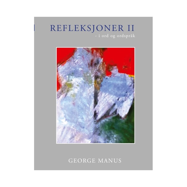 Refleksjoner II - i ord og ordsprk