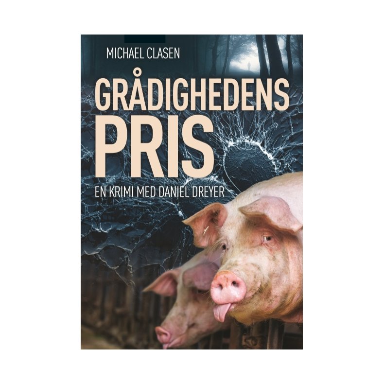 Grdighedens pris - en krimi med Daniel Dreyer