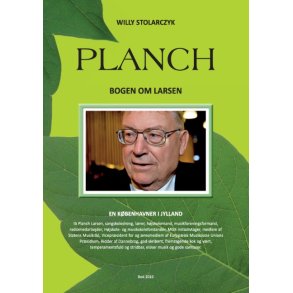 Planch - Bogen om Larsen En Kbenhavner i Jylland