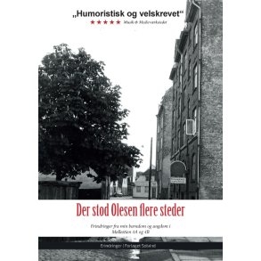 Der stod Olesen flere steder Erindringer fra min barndom og ungdom i  Mllestien 4A og 4B