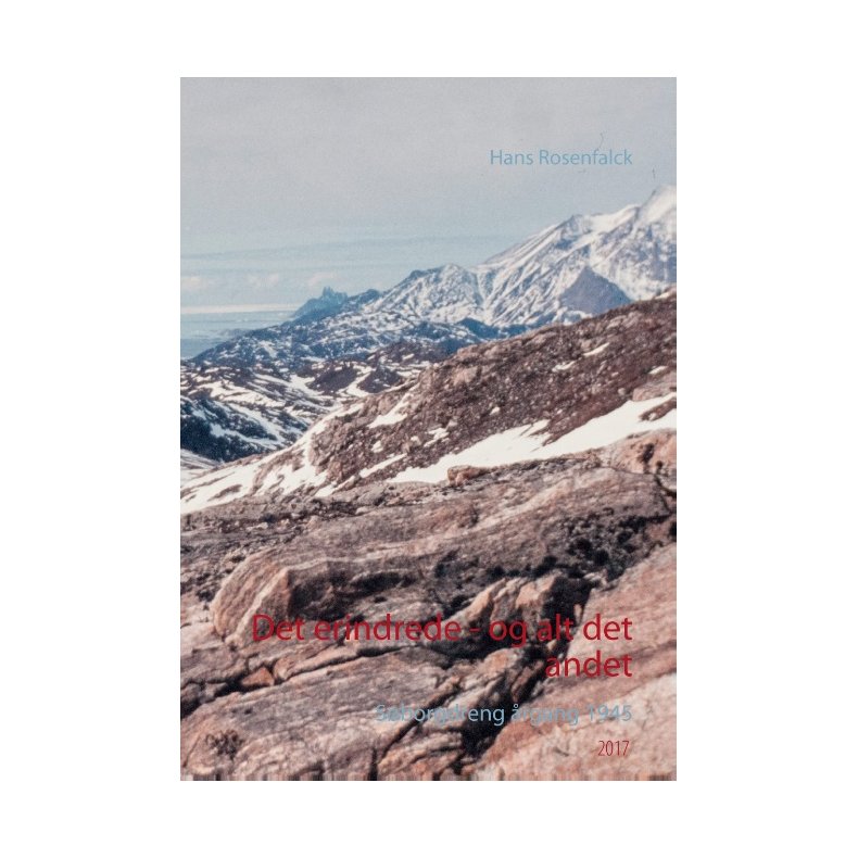 Det erindrede - og alt det andet Sborgdreng rgang 1945