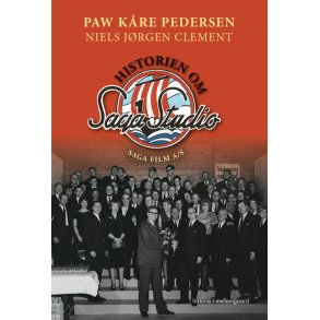 HISTORIEN OM SAGA STUDIO  SAGA FILM A/S 