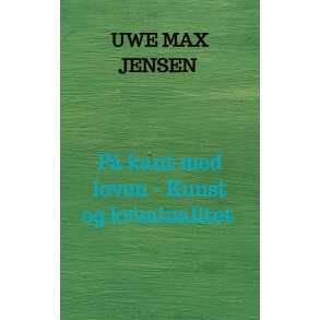 P kant med loven - Kunst og kriminalitet 