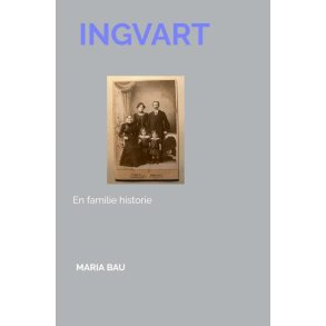 Ingvart En familie historie