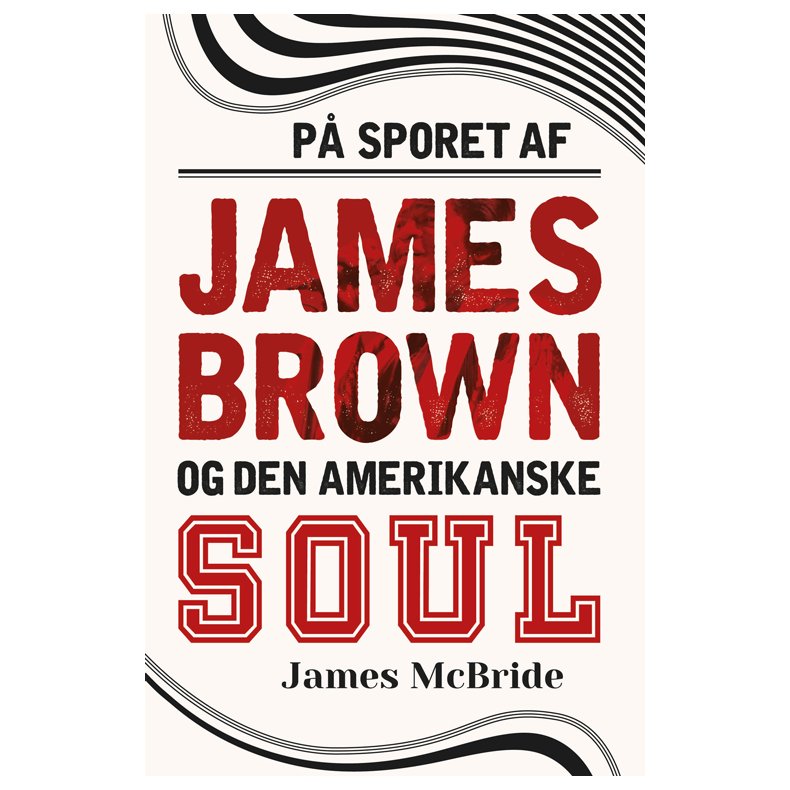 P sporet af James Brown og den amerikanske soul 
