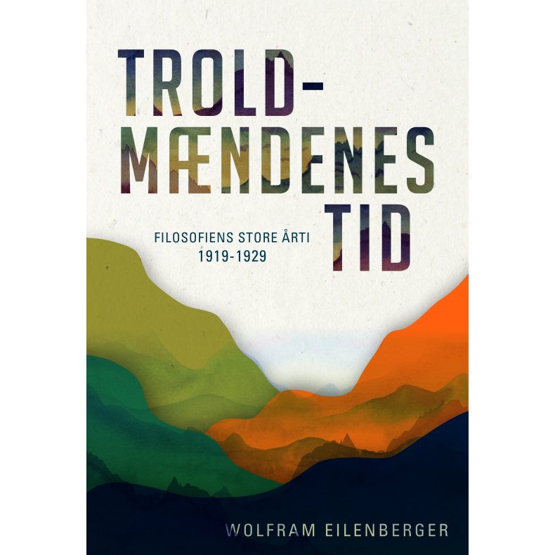 Troldmndenes tid Filosofiens store rti 1919-1929