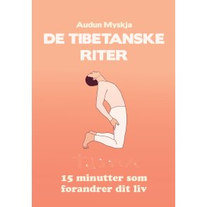 De tibetanske riter 15 minutter som forandrer dit liv