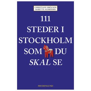 111 steder i Stockholm som du skal se 