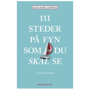 111 steder p Fyn som du skal se 