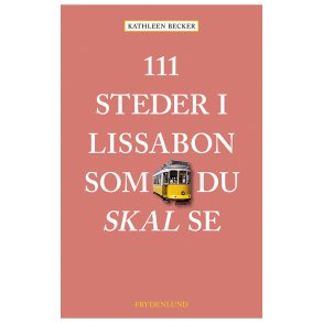 111 steder i Lissabon som du skal se 